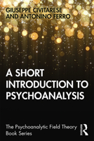 A Short Introduction to Psychoanalysis 036741550X Book Cover