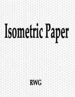 Isometric Paper: 200 Pages 8.5" X 11" 1694593371 Book Cover