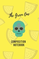 The Green One : Composition Notebook 1654411884 Book Cover