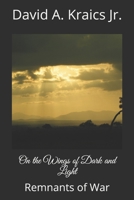 On the Wings of Dark and Light : Whispers of the Past 1980364486 Book Cover