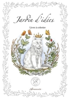 Jardin d'idées: Livre à colorier 9524210029 Book Cover