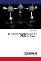 Selective Aziridination of Olefinic Esters 3659596698 Book Cover