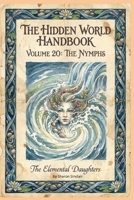 The Nymphs (The Hidden World Handbook Series) B0GL8S4SGT Book Cover