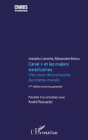 Canal + et les majors américaines: Une vision désenchantée du cinéma-monde 2e édition revue et corrigée (Chaos International) (French Edition) 2296065414 Book Cover