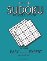 SUDOKU PUZZLE BOOK: 200 PUZZLE WITH ANSWER - EASY TO EXPERT IN A SHORT TIME - LARGE PRINT "BRAIN GAMES MINI" B087SGSSFJ Book Cover