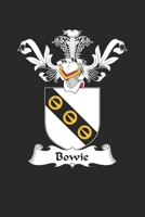 Bowie: Bowie Coat of Arms and Family Crest Notebook Journal (6 x 9 - 100 pages) 1695806646 Book Cover