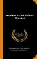 Benefits of Narrow Business Strategies 1021437085 Book Cover