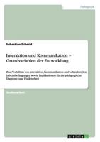 Interaktion und Kommunikation - Grundvariablen der Entwicklung 3640663977 Book Cover