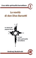 La novità di don Divo Barsotti (Eco Della Spiritualità Barsottiana) (Italian Edition) B0FGM26ZSN Book Cover