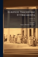 Euripidis Tragoediae Et Fragmenta (Latin Edition) 102380252X Book Cover