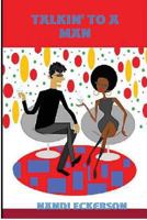 Talkin' To a Man 0615244114 Book Cover