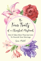 The Four Traits of a Cherished Muslimah: How It Takes More Than Just Love To Nourish Your Marriage 1912356333 Book Cover