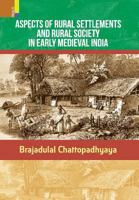 Aspects of Rural Settlements and Rural Society in Early Medieval India 9386552353 Book Cover