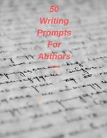 50 Writing Prompts For Authors Volume 3 1077953968 Book Cover