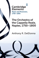 The Orchestra of the Cappella Reale, Naples, 1750-1800 1009551078 Book Cover