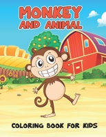 Monkey And Animal Coloring Book For Kids: Kids Coloring Books, Animal Coloring Book: For Kids Aged 3-8 B088BDZ3YL Book Cover