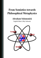 From Semiotics towards Philosophical Metaphysics 1443886459 Book Cover