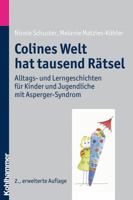 Colines Welt Hat Tausend Ratsel: Alltags- Und Lerngeschichten Fur Kinder Und Jugendliche Mit Asperger-Syndrom 317021957X Book Cover