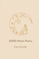 ADHD Meets Poetry B0G2XLP82S Book Cover