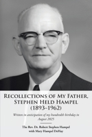 Recollections of My Father, Stephen Held Hampel (1893-1962) B0GH2GJD7P Book Cover