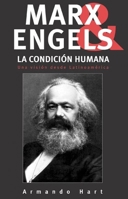 Marx, Engels y la Condicion Humana : Una vision desde Latinoamerica 1920888209 Book Cover