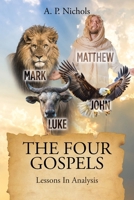 The Four Gospels: Lessons In Analysis B0GSSFTKHJ Book Cover
