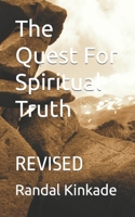 The Quest For Spiritual Truth: Revised 1737659417 Book Cover