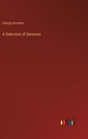 A Selection of Sermons. 0469769475 Book Cover