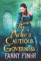 The Duke's Cautious Governess: A Clean & Sweet Regency Historical Romance Book B0BXN9F5KS Book Cover