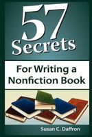 57 Secrets for Writing a Nonfiction Book 1610380142 Book Cover