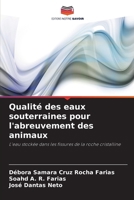Qualité des eaux souterraines pour l'abreuvement des animaux (French Edition) 620864335X Book Cover