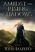 Amidst the Rising Shadows 0989931951 Book Cover
