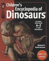 Children's Encyclopedia of Dinosaurs. Michael K. Brett-Surman 184011634X Book Cover