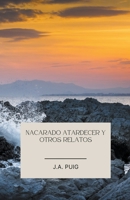 Nacarado atardecer y otros relatos B0C4LTJGYT Book Cover