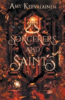 Sorcerers and Saints: A tale of magic, miracles and madness B0BP4YCNP3 Book Cover