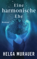 Eine harmonische Ehe: Roman 3750435820 Book Cover