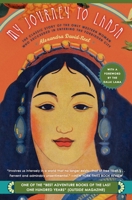 My Journey to Lhasa: The Classic Story of the Only Western Woman Who Succeeded in Entering the Forbidden City 0060596554 Book Cover