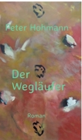 Der Wegläufer: Aus dem Leben des Felix L. 3384629205 Book Cover