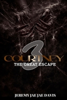 Courtney 3: The Great Escape: The Great Escape B0GYZZXV3X Book Cover