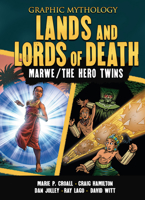 Lands and Lords of Death: The Legends of Marwe and the Hero Twins B0BP7V1Y7G Book Cover