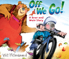 Off We Go!: A Bear and Mole Story 0823425207 Book Cover