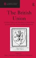 The British Union: A Critical Edition and Translation of David Hume of Godscroft's de Unione Insulae Britannicae 0754603407 Book Cover