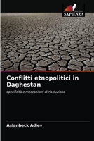 Conflitti etnopolitici in Daghestan: specificità e meccanismi di risoluzione 6203023639 Book Cover