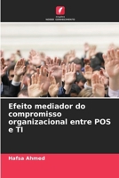Efeito mediador do compromisso organizacional entre POS e TI (Portuguese Edition) 6202423080 Book Cover