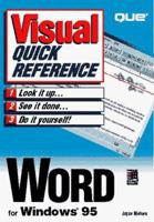 The Word for Windows 95 (Visual Quick Reference) 0789700808 Book Cover
