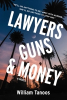 Lawyers, Guns, and Money: A Novel 1510787860 Book Cover