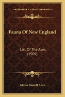 Fauna Of New England: List Of The Aves 0548902860 Book Cover