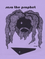 Seso the Prophet: The Cry of Beauty Vol 1 1734641312 Book Cover