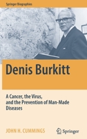 Denis Burkitt: A Cancer, the Virus, and the Prevention of Man-Made Diseases 3030885623 Book Cover