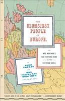 The Clumsiest People in Europe: Or, Mrs. Mortimer's Bad-Tempered Guide to the Victorian World 1596911506 Book Cover